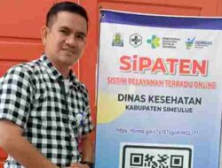 Maksimalkan Pelayanan Publik, Dinas Kesehatan Kabupaten Simeulue hadirkan “SiPATEN”