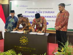 Bank Aceh dan Muhammadiyah Jalin Kerja Sama Penyediaan Layanan Keuangan Perbankan